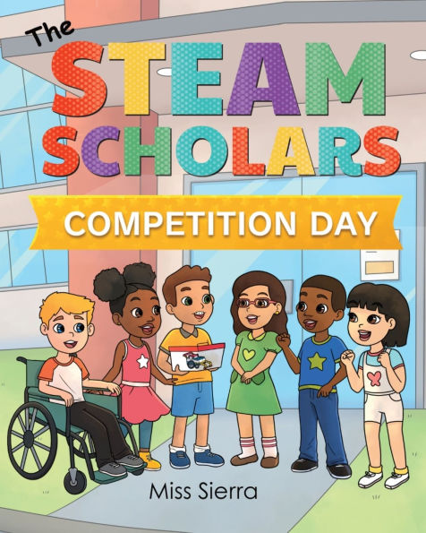 The STEAM Scholars: Competition Day