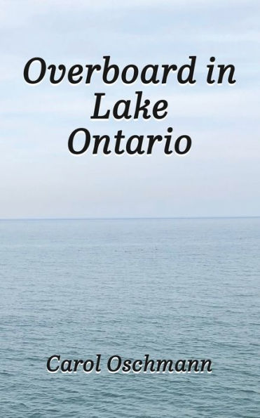 Overboard Lake Ontario - First There Were Four: YA paranormal Adventure