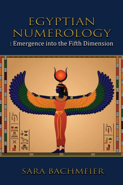 Egyptian Numerology: Emergence into the Fifth Dimension