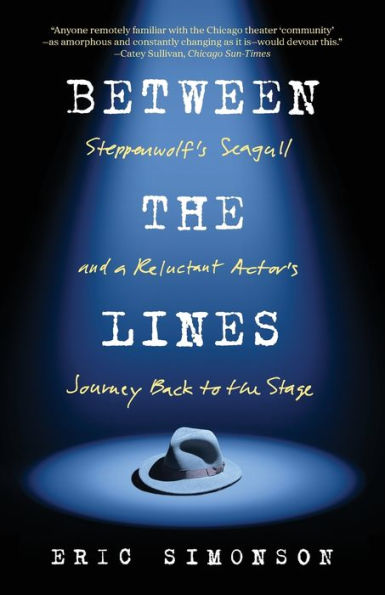 Between the Lines: Steppenwolf's Seagull and A Reluctant Actor's Journey Back to Stage