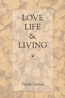 Love, Life & Living