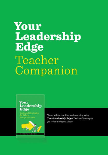 Your Leadership Edge Teaching Companion: Your Guide To Teaching and Coaching using Your Leadership Edge