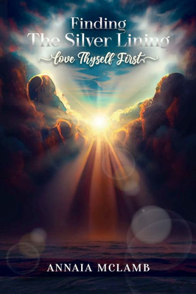 Finding The Silver Lining: Love Thyself First