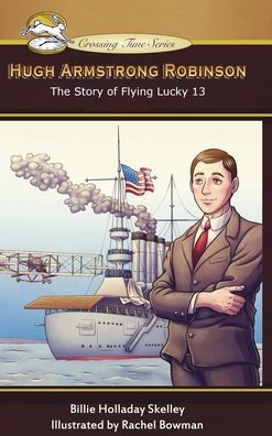 Hugh Armstrong Robinson: The Story of Flying Lucky 13