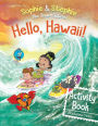 Hello, Hawaii! Activity Book: Explore, Play, and Discover Island Travel Adventure for Creative Kids Ages 4-8