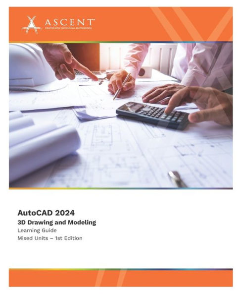 AutoCAD 2024: 3D Drawing and Modeling (Mixed Units)