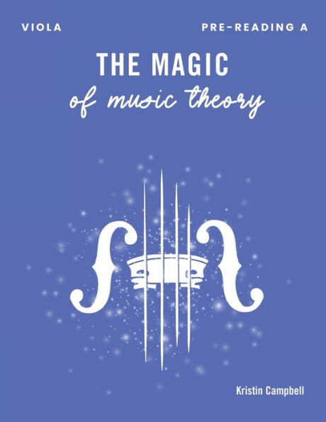 The Magic of Music Theory Pre-Reading A: Viola
