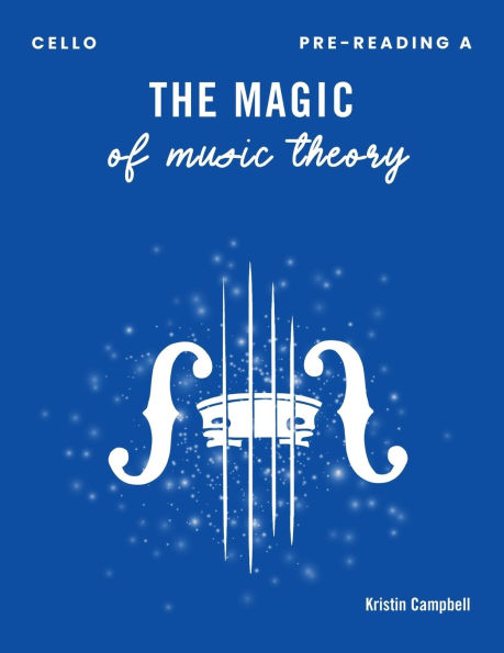 The Magic of Music Theory Pre-Reading A - Cello