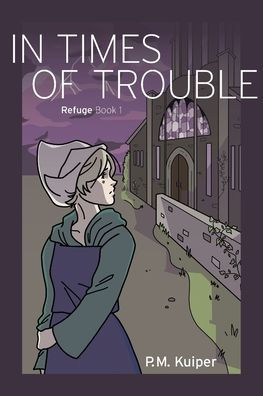 In Times of Trouble: Refuge Book 1