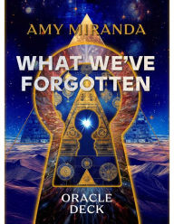 Title: What We've Forgotten Oracle Deck, Author: Amy Miranda