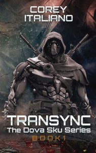Title: Transync, The Dova Sku Series Book 1, Author: Corey Italiano