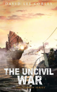 Free it books online to download The Uncivil War (English literature) by David Lee Corley 9781959534143