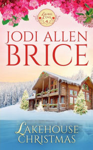 Title: Lakehouse Christmas, Author: Jodi Allen Brice