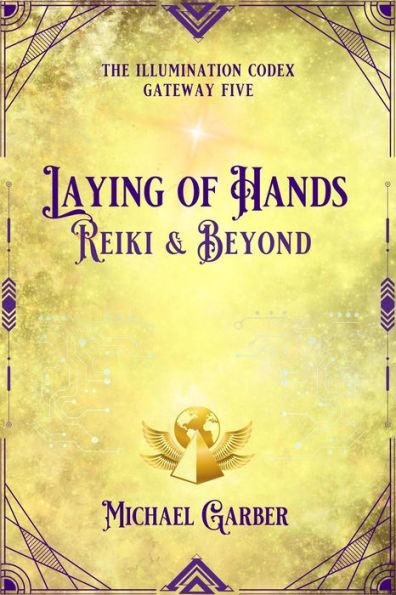 Laying of Hands: Reiki & Beyond
