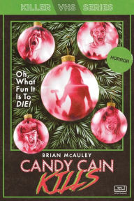 Download free ebook for mobile phones Candy Cain Kills English version 9781959565192 iBook FB2 by Brian McAuley