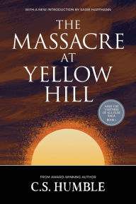 Download book free online The Massacre at Yellow Hill MOBI FB2 iBook 9781959565758