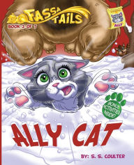 Title: Ally Cat: An adventure book series with fun activities to teach lessons and keep kids off screens., Author: S S Coulter