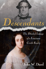 Ebooks in txt format free download Descendants: The Divided Lineage of a Louisiana Creole Family