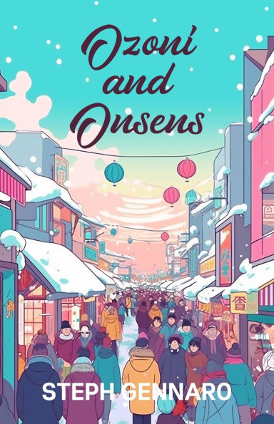 Ozoni and Onsens