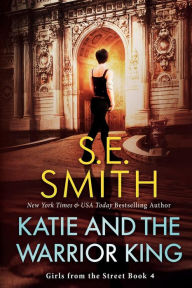 Title: Katie and the Warrior King, Author: S. E. Smith
