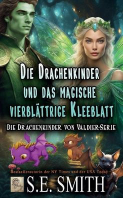 Die Drachenkinder und das magische vierblï¿½ttrige Kleeblatt