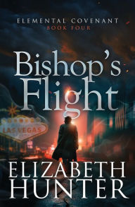 Title: Bishop's Flight, Author: Elizabeth Hunter