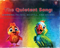 Title: The Quietest Song: Learning to Feel, Be Still, and Belong, Author: Richard Santos Juarez