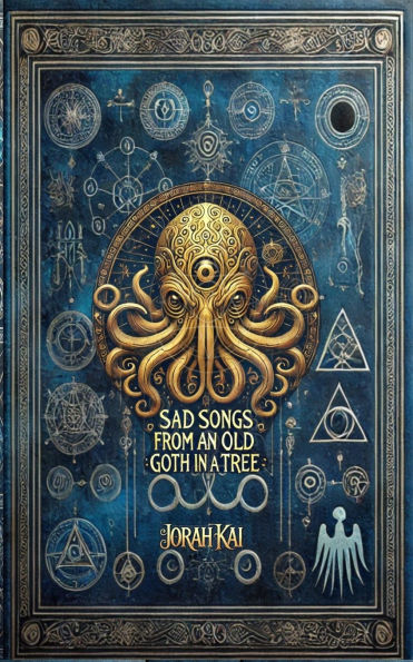 Sad Songs from an Old Goth a Tree