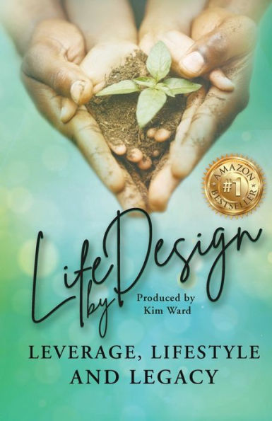 Life By Design: Leverage, Lifestyle, and Legacy