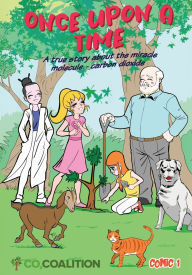 Title: Once Upon a Time: A true story about the miracle molecule - carbon dioxide, Author: Gordon Fulks PhD