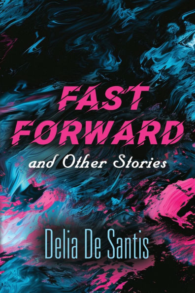 Fast Forward and Other Stories