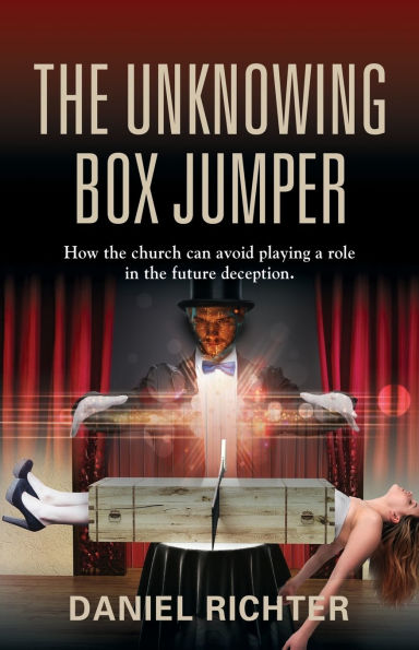 the Unknowing Box Jumper: How church can avoid playing a role future deception