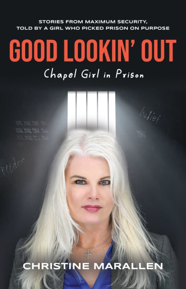 Good Lookin' Out: Chapel Girl in Prison