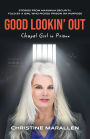 Good Lookin' Out: Chapel Girl in Prison