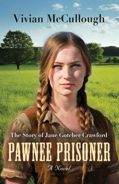 Pawnee Prisoner: The Story of Jane Gotcher Crawford
