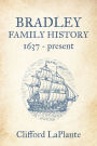 Bradley Family History: 1637 - present