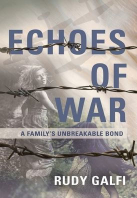 Echoes of War: A Family's Unbreakable Bond
