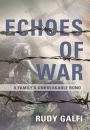 Echoes of War: A Family's Unbreakable Bond
