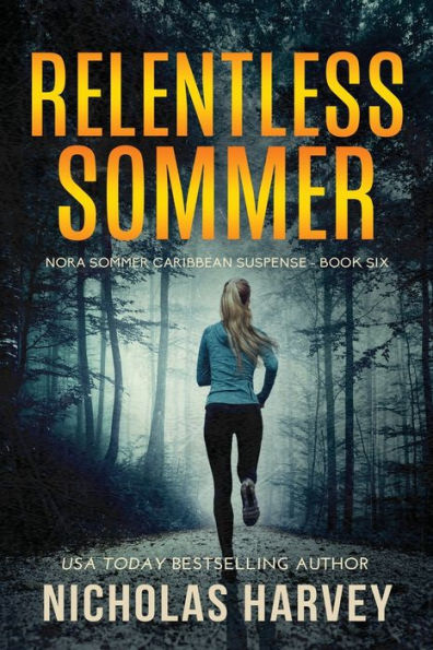 Relentless Sommer: Nora Sommer Caribbean Suspense