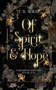 Title: Of Spirit & Hope, Author: T B Wiese