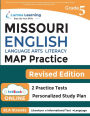 Missouri Assessment Program Test Prep: Grade 5 English Language Arts Literacy (ELA) Practice Workbook and Full-length Online Assessments: MAP Study Guide