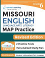 Missouri Assessment Program Test Prep: Grade 6 English Language Arts Literacy (ELA) Practice Workbook and Full-length Online Assessments: MAP Study Guide
