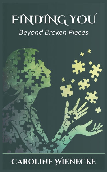 Finding You: Beyond Broken Pieces