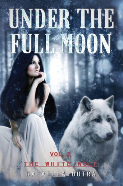 Under The Full Moon Vol.2: White Wolf: