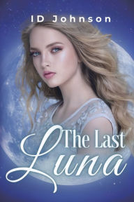 Title: The Last Luna Vol.2: Loving the Luna:, Author: Id Johnson