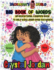 Title: Zachariah's World Big Book Of Words: An Educational Learning Book to Help Kids Learn Over 500 Words, Author: Jordan