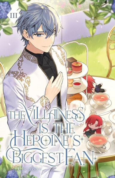 the Villainess is Heroine's Biggest Fan: Volume III (Light Novel)
