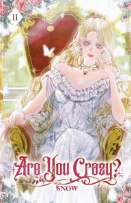 Title: Are You Crazy?: Volume II (Light Novel), Author: Snow
