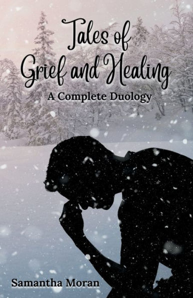 Tales of Grief and Healing: A Complete Duology