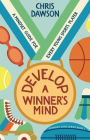 Develop a Winner's Mind: A Mindset Guide for Every Young Sports Player